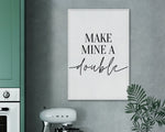 KITCHEN PRINTS | Make Mine A Double | Kitchen Wall Décor | Kitchen Wall Art  | Funny Kitchen Art | Kitchen Poster - Happy You Prints