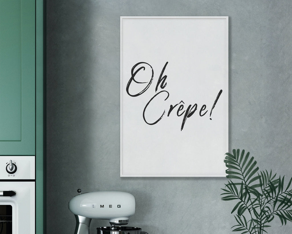 KITCHEN PRINTS | Oh Crepe | Kitchen Wall Décor | Kitchen Wall Art  | Funny Kitchen Art | Kitchen Poster - Happy You Prints