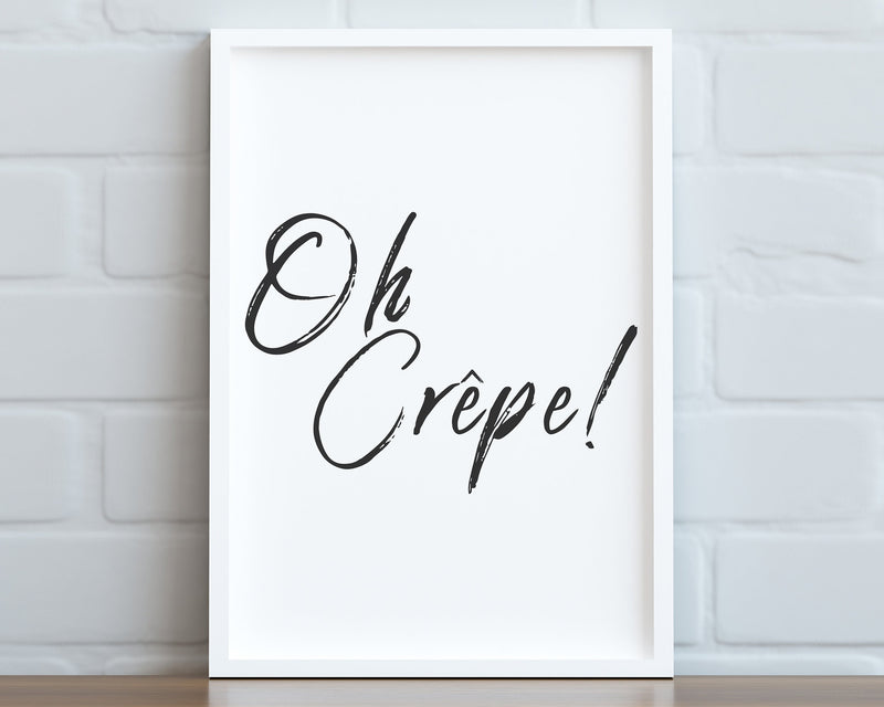 KITCHEN PRINTS | Oh Crepe | Kitchen Wall DÃ©cor | Kitchen Wall Art  | Funny Kitchen Art | Kitchen Poster - Happy You Prints