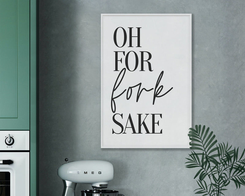 KITCHEN PRINTS | Oh For Fork Sake | Kitchen Wall Décor | Kitchen Wall Art  | Funny Kitchen Art | Kitchen Poster - Happy You Prints