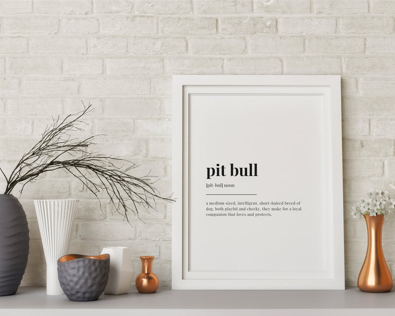 PIT BULL DEFINITION Print | Typography Print | Wall Decor | Definition Print | Dog Lover Gift - Happy You Prints