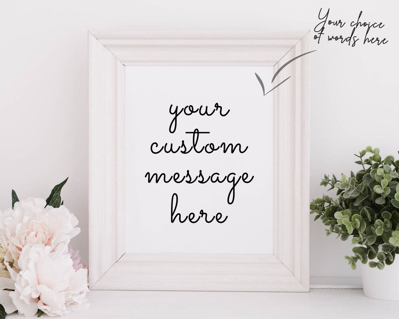 Custom Quote print | Personalised Quote | Your Message Here | Custom Print | Yours Text here | Personalised Message - Happy You Prints