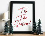 CHRISTMAS PRINT, Tis The Season, Christmas Wall Art, Festive Print, Winter Decor, Xmas Decor, Christmas Decoration