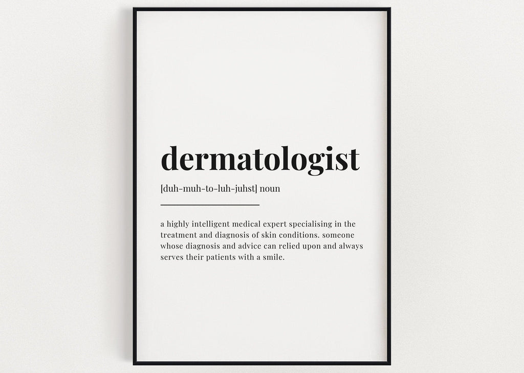 DERMATOLOGIST DEFINITION PRINT - Happy You Prints