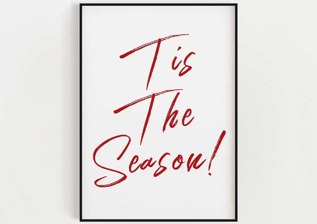 CHRISTMAS PRINT, Tis The Season, Christmas Wall Art, Festive Print, Winter Decor, Xmas Decor, Christmas Decoration