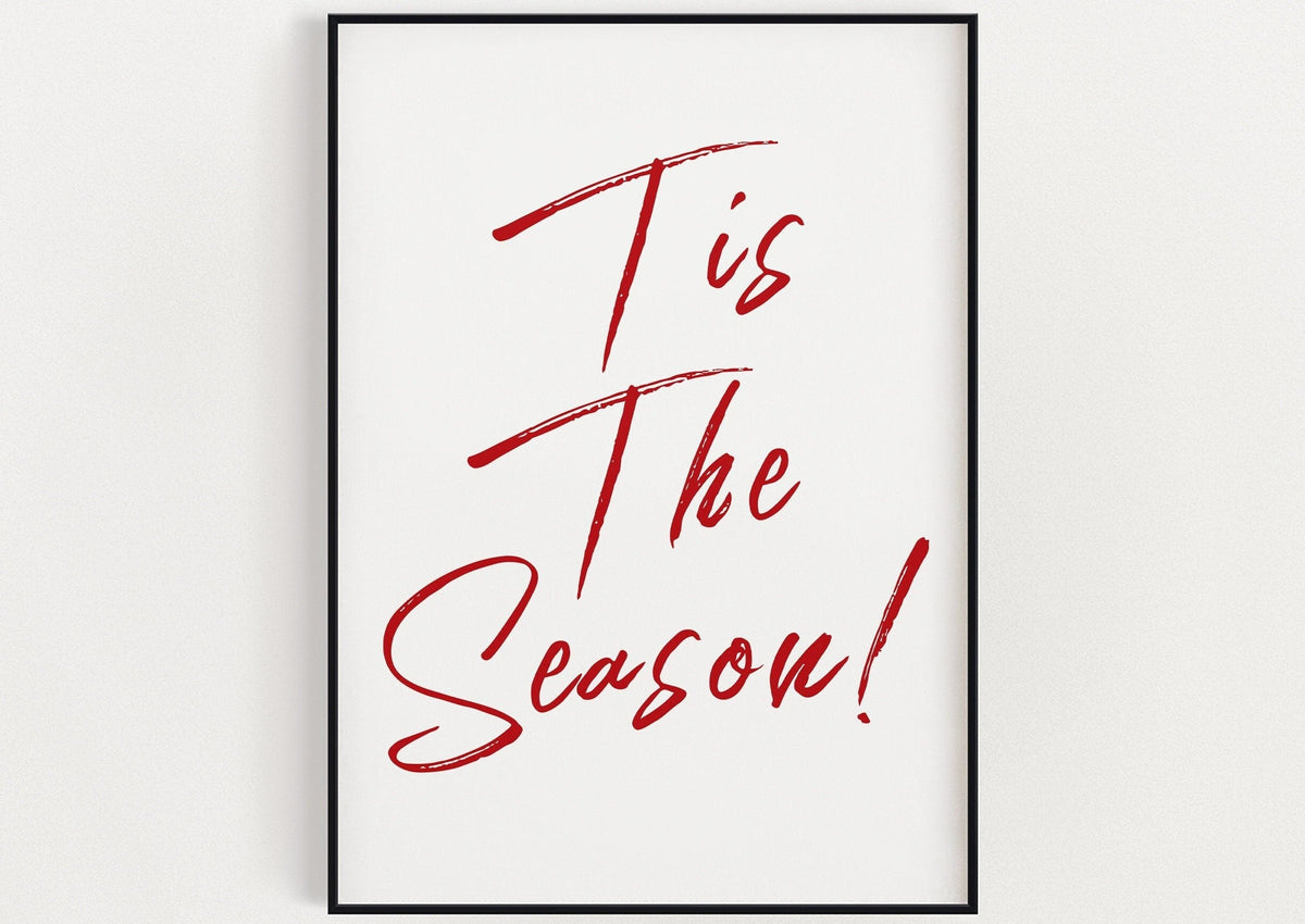 CHRISTMAS PRINT, Tis The Season, Christmas Wall Art, Festive Print, Winter Decor, Xmas Decor, Christmas Decoration