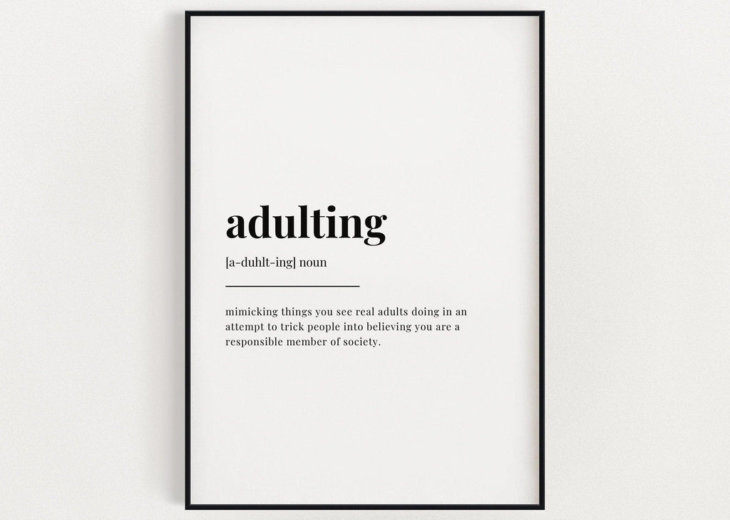 ADULTING DEFINITION PRINT - Happy You Prints
