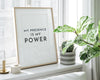 MOTIVATIONAL PRINT, My Presence Is My Power, Inspirational Quote, Positive Wall Art, Wall Décor, Inspirational Quote, Typography Art - Happy You Prints