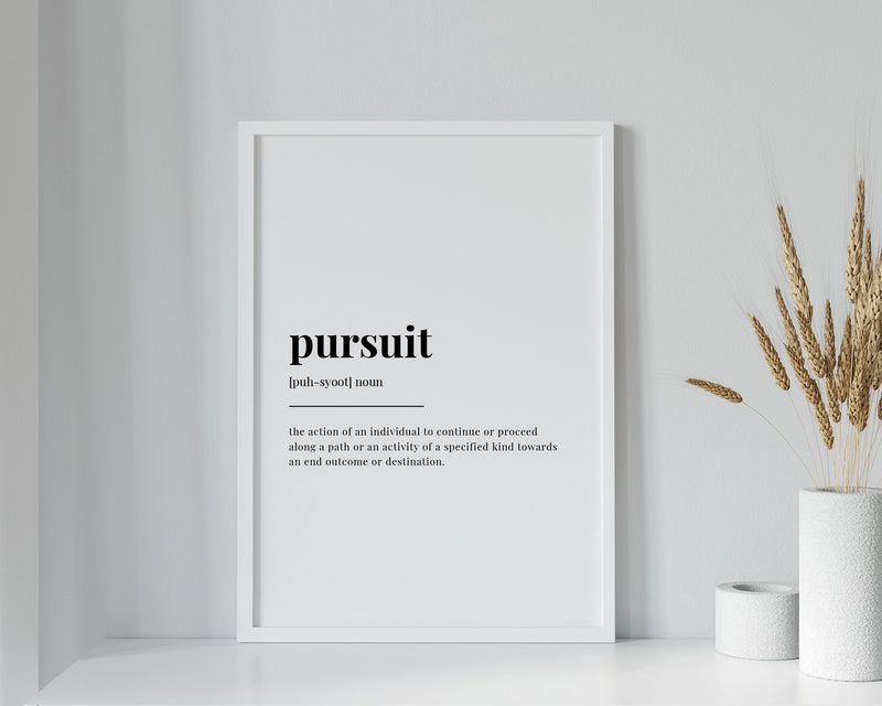 PURSUIT DEFINITION PRINT | Wall Art Print | Pursuit Print | Definition Print | Quote Print - Happy You Prints