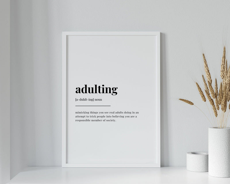 ADULTING DEFINITION PRINT - Happy You Prints