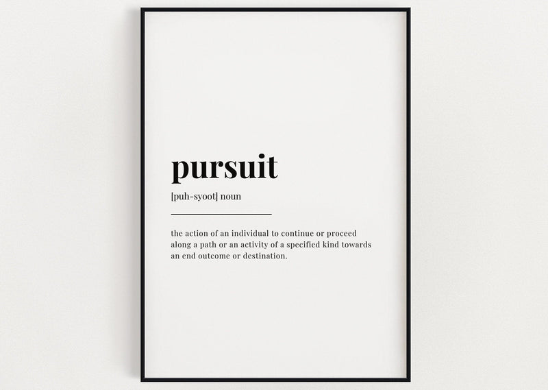 PURSUIT DEFINITION PRINT | Wall Art Print | Pursuit Print | Definition Print | Quote Print - Happy You Prints