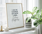 MOTIVATIONAL PRINT, I Am In Charge Of How I Feel, Inspirational Quote, Positive Wall Art, Wall Décor, Inspirational Quote, Typography Art - Happy You Prints