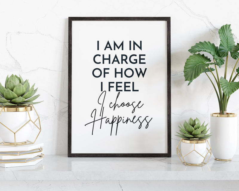 MOTIVATIONAL PRINT, I Am In Charge Of How I Feel, Inspirational Quote, Positive Wall Art, Wall Décor, Inspirational Quote, Typography Art - Happy You Prints