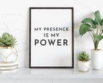 MOTIVATIONAL PRINT, My Presence Is My Power, Inspirational Quote, Positive Wall Art, Wall Décor, Inspirational Quote, Typography Art - Happy You Prints