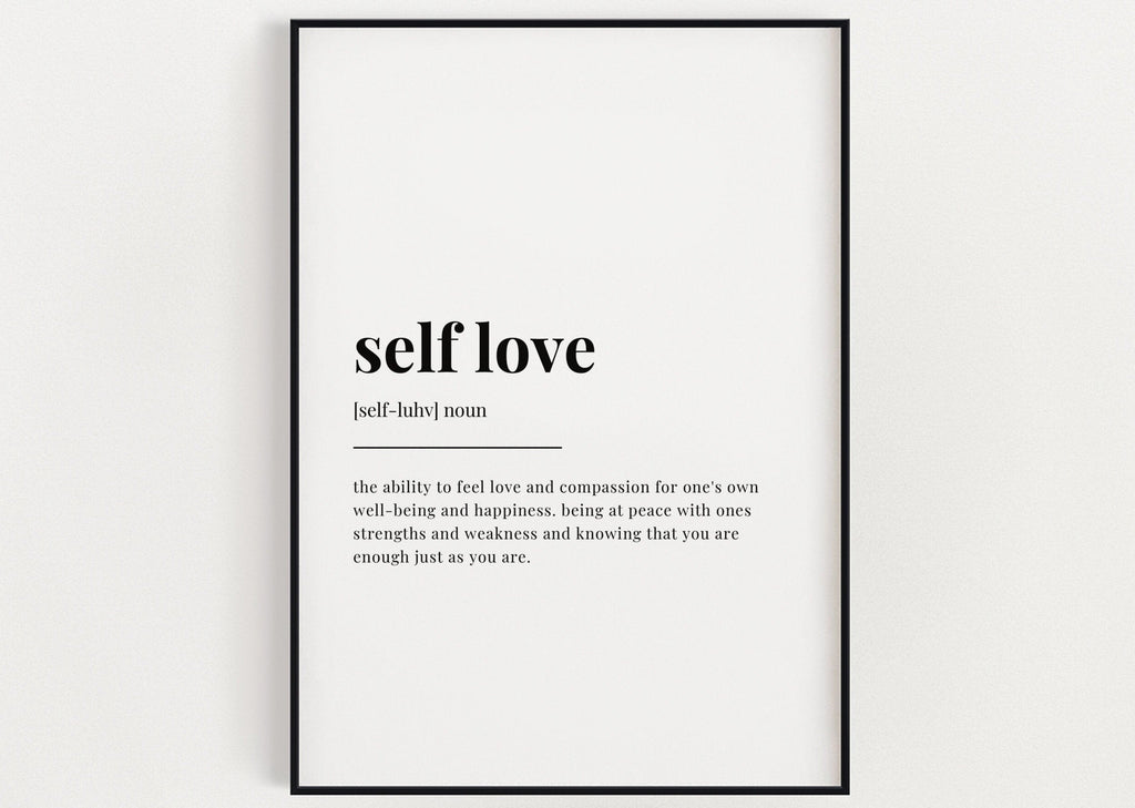 SELF LOVE DEFINITION Print | Wall Art Print | Definition Print | Quote Print - Happy You Prints