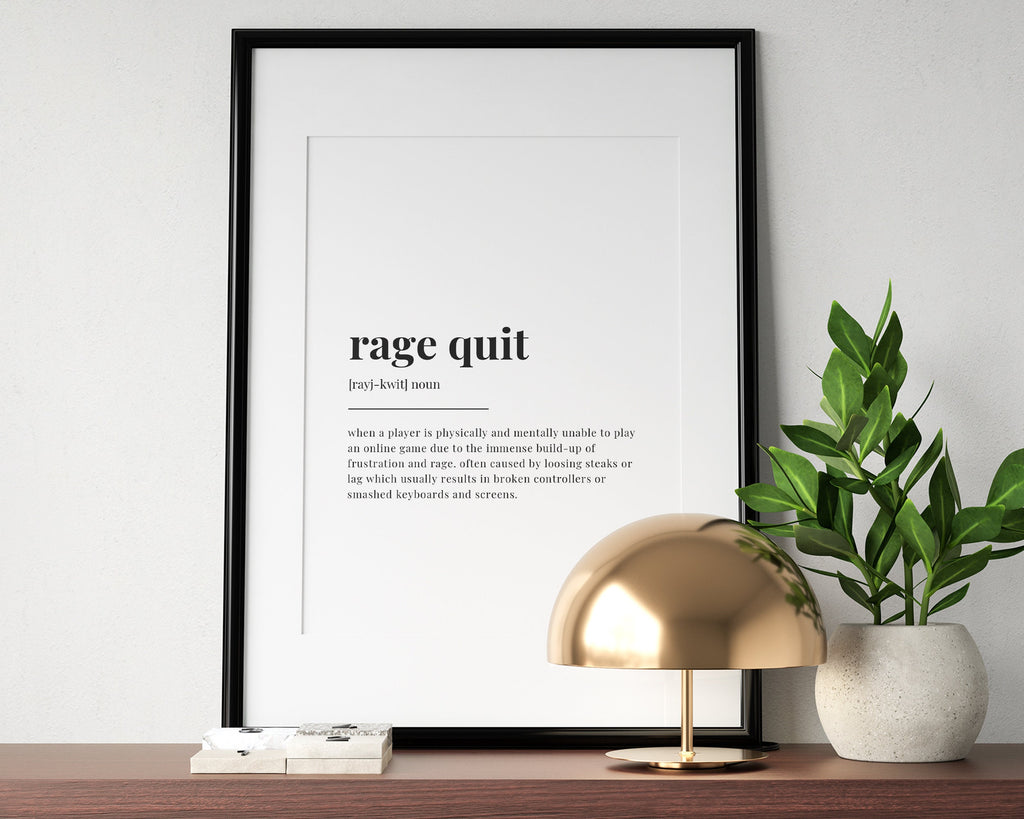 RAGE QUIT DEFINITION Print | Wall Art Print | Rage Quit Print | Definition Print | Quote Print - Happy You Prints