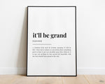 ITLL BE GRAND DEFINITION PRINT - Happy You Prints