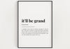 ITLL BE GRAND DEFINITION PRINT - Happy You Prints