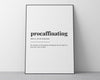 PROCAFFINATING DEFINITION PRINT