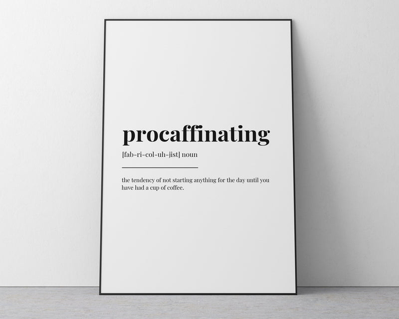 PROCAFFINATING DEFINITION PRINT