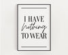 Laundry Room Print | I have Nothing To Wear