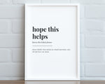 Hope This Helps Print | Wall Art Print