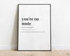 Your On Mute Print | Wall Art Print