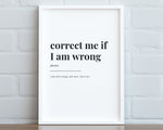 Correct Me If I Am Wrong Print