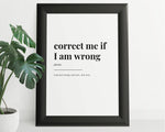 Correct Me If I Am Wrong Print