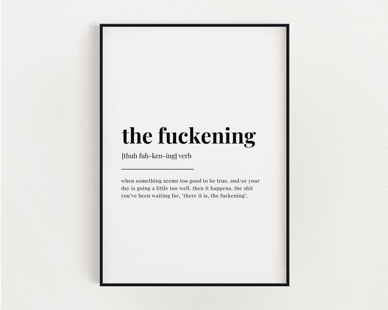 THE FUCKENING DEFINITION PRINT